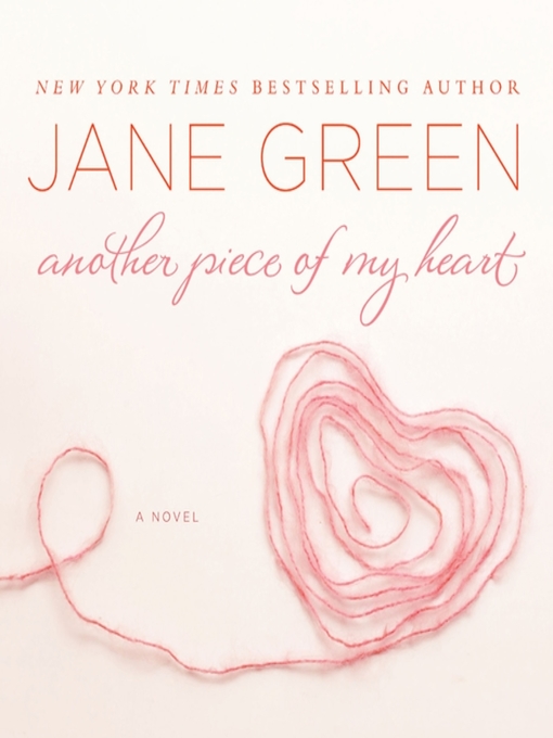 Title details for Another Piece of My Heart by Jane Green - Available